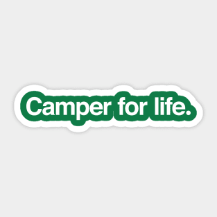 Camper for life. Sticker